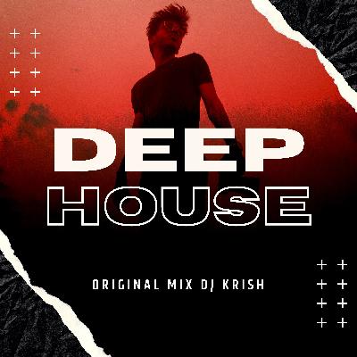 Deep House Original Mix Dj Krish